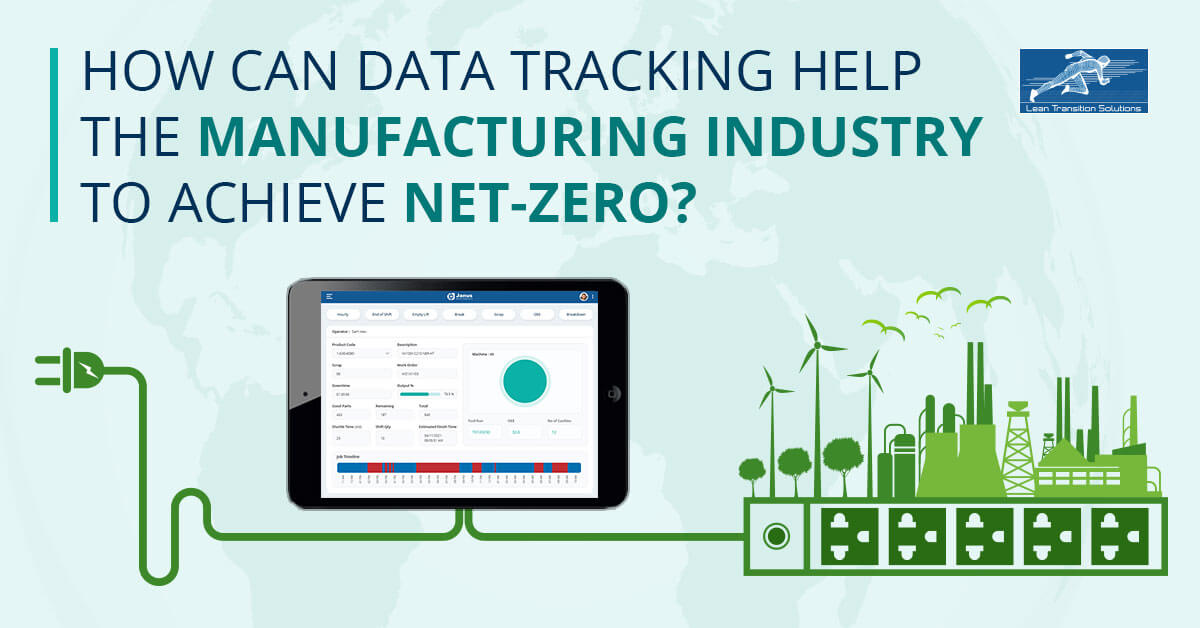 Data Tracking help the Manufacturing Industry to achieve Net Zero