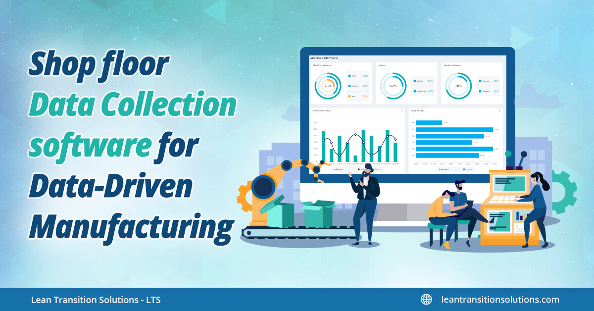 Shop floor Data Collection Software for Data-Driven Manufacturing