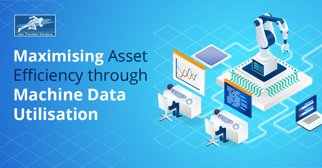Maximising Asset Efficiency through Machine Data Utilisation